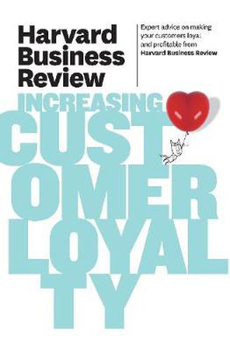 Cover image for Harvard Business Review on Increasing Customer Loyalty