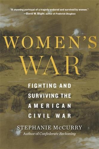 Cover image for Women's War: Fighting and Surviving the American Civil War