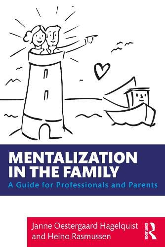 Cover image for Mentalization in the Family: A Guide for Professionals and Parents