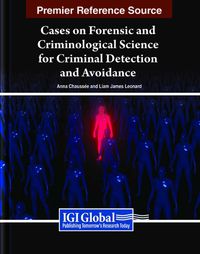 Cover image for Cases on Forensic and Criminological Science for Criminal Detection and Avoidance