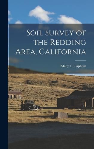 Cover image for Soil Survey of the Redding Area, California