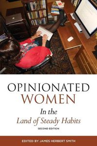 Cover image for Opinionated Women in the Land of Steady Habits: Second Edition