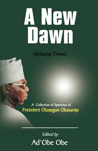 Cover image for A New Dawn: A Collection of Speeches of President Olusegun Obasanjo