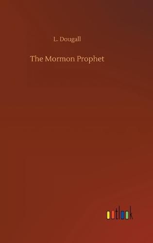 Cover image for The Mormon Prophet