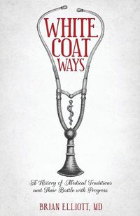 Cover image for White Coat Ways