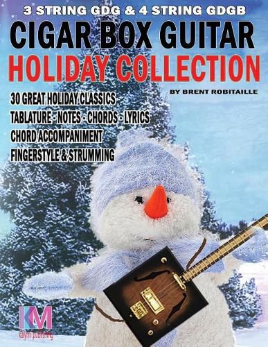 Cover image for Cigar Box Guitar - Holiday Collection: 3 & 4 String Cigar Box Guitar: 30 Holiday Classics for Cigar Box Guitar