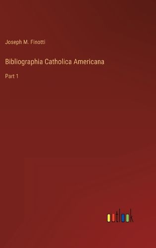 Cover image for Bibliographia Catholica Americana