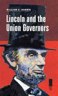 Cover image for Lincoln and the Union Governors