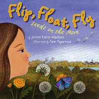 Cover image for Flip, Float, Fly: Seeds on the Move