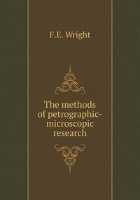 Cover image for The methods of petrographic-microscopic research
