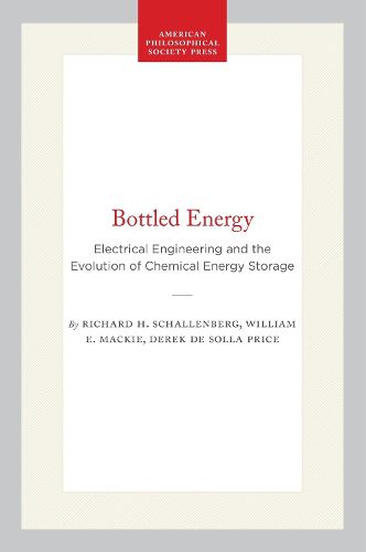 Cover image for Bottled Energy: Electrical Engineering and the Evolution of Chemical Energy Storage