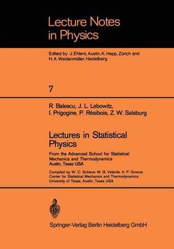 Lectures in Statistical Physics: From the Advanced School for Statistical Mechanics and Thermodynamics Austin, Texas, USA