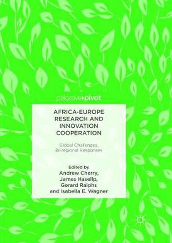 Africa-Europe Research and Innovation Cooperation: Global Challenges, Bi-regional Responses