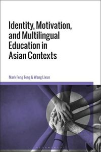 Cover image for Identity, Motivation, and Multilingual Education in Asian Contexts