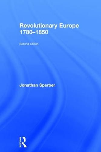 Cover image for Revolutionary Europe 1780-1850