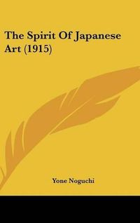 Cover image for The Spirit of Japanese Art (1915)