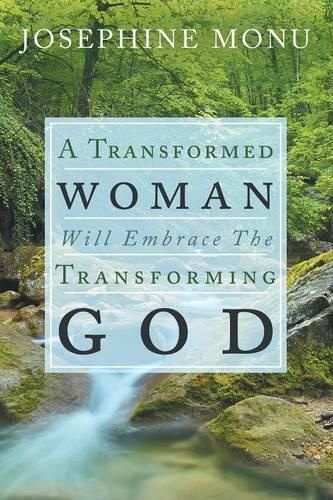 Cover image for A Transformed Woman Will Embrace the Transforming God