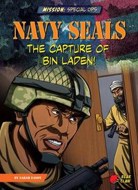 Cover image for Navy Seals: The Capture of Bin Laden!