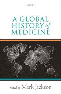 Cover image for A Global History of Medicine