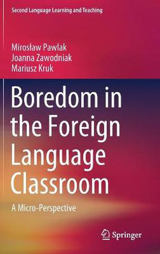 Cover image for Boredom in the Foreign Language Classroom: A Micro-Perspective