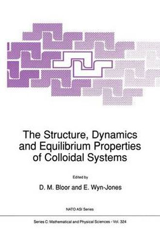 Cover image for The Structure, Dynamics and Equilibrium Properties of Colloidal Systems