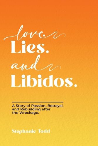 Cover image for Love. Lies. and Libidos