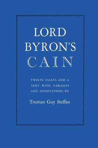 Cover image for Lord Byron's Cain: Twelve essays and a text with variants and annotations