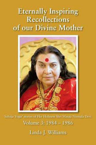 Cover image for Eternally Inspiring Recollections of Our Divine Mother, Volume 3: 1984-1986