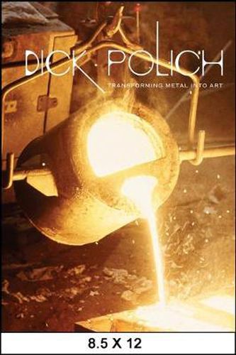 Dick Polich: Transforming Metal into Art