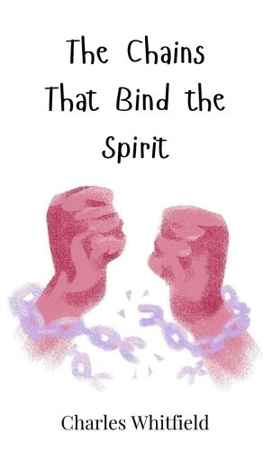 Cover image for The Chains That Bind the Spirit