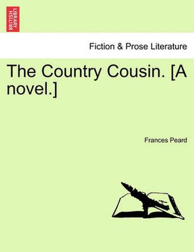 Cover image for The Country Cousin. [A Novel.] Vol. II.