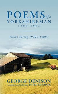 Cover image for Poems of a Yorkshireman 1908-1983