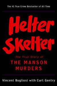 Cover image for Helter Skelter: The True Story of the Manson Murders