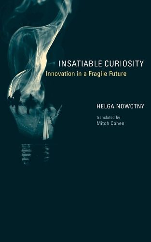 Cover image for Insatiable Curiosity: Innovation in a Fragile Future