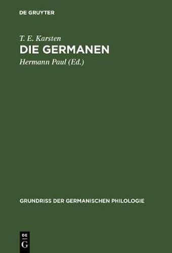 Die Germanen: Eine Einfuhrung in Die Geschichte Ihrer Sprache Und Kultur