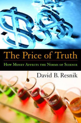 Cover image for The Price of Truth: How Money Affects the Norms of Science