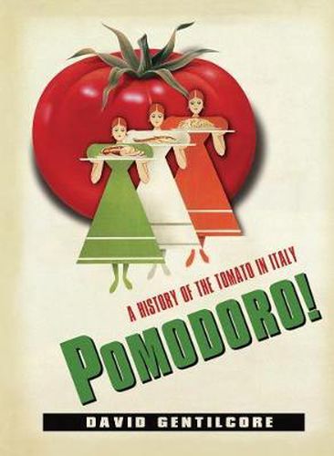 Cover image for Pomodoro!: A History of the Tomato in Italy