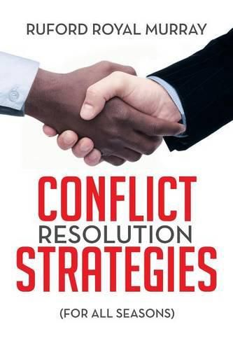 Cover image for Conflict Resolution Strategies: (For All Seasons)