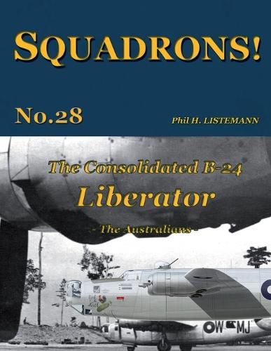 Cover image for The Consolidated B-24 Liberator: The Australians