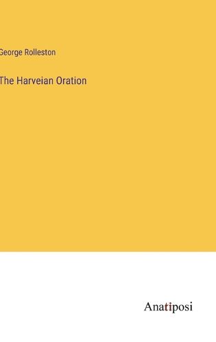 Cover image for The Harveian Oration