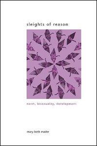 Cover image for Sleights of Reason: Norm, Bisexuality, Development