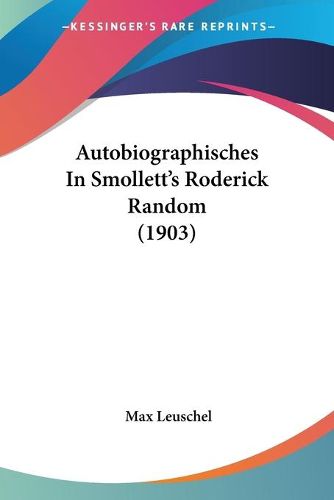 Cover image for Autobiographisches in Smollett's Roderick Random (1903)