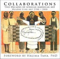 Cover image for Collaborations: Two Decades of African American Art - Hearne Fine Art, 1988-2008