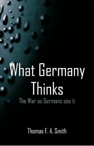 What Germany Thinks: The War as Germans see it