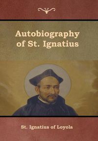 Cover image for Autobiography of St. Ignatius