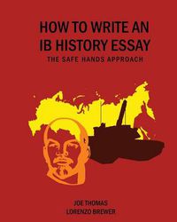 Cover image for How to Write an IB History Essay: The Safe Hands Approach