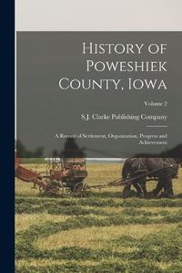 Cover image for History of Poweshiek County, Iowa