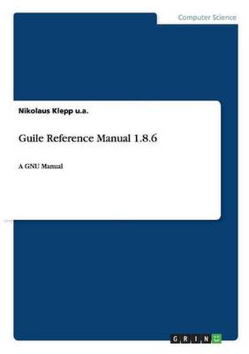 Cover image for Guile Reference Manual 1.8.6: A GNU Manual