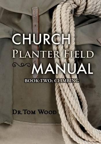 Cover image for Church Planter Field Manual: Climbing