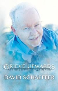 Cover image for Grieve Upwards